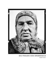 Die Frauen von Srebrenica. Bildband. <b>Sead Husic</b> - M0374