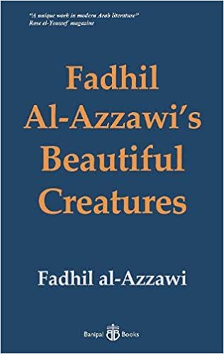 Fadhil Al-Azzawi Fadhil Al-Azzawi's Beautiful Creatures